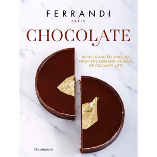 Chocolate : Recipes and Techniques from the Ferrandi School of Culinary Arts