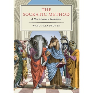 The Socratic Method : A Practitioners Handbook