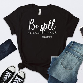 เสื้อเชิ้ตชาย Camiseta de Be Still And Know That I Am God para mujer, camiseta negra para niña, camiseta religiosa crist