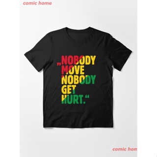 2022 "NOBODY MOVE NOBODY GET HURT." Essential T-Shirt เสื้อยืด ดพิมพ์ลาย ดผ้าเด้ง คอกลม cotton ความนิยม discount Unisex