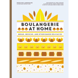 Boulangerie at Home : Bread, Brioche, and Other Baked Delicacies