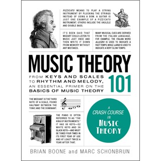 Music Theory 101 : From keys and scales to rhythm and melody, an essential primer on the basics of music theory