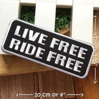 Live Free Ride Free ตัวรีดติดเสื้อ อาร์มรีด อาร์มปัก ตกแต่งเสื้อผ้า หมวก กระเป๋า แจ๊คเก็ตยีนส์ Racing Embroidered Iro...