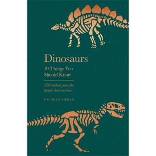 Dinosaurs : 10 Things You Should Know Hardback 10 Things You Should Know English