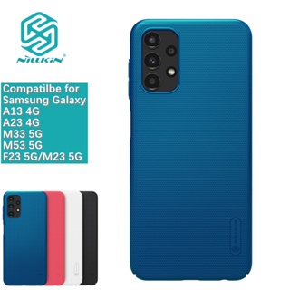 Nillkin Compatilbe เคสป้องกันโทรศัพท์มือถือ PC พลาสติกแข็ง ผิวด้าน กันกระแทก สําหรับ Samsung Galaxy A13 4G A23 4G F23 5G M23 5G M33 5G M53 5G