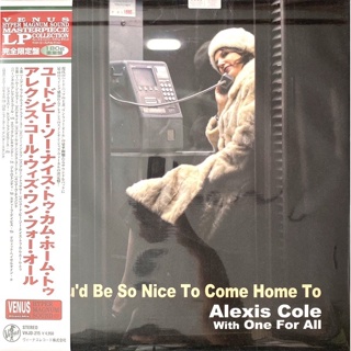 Alexis Cole With One For All - Youd Be So Nice To Come Home To