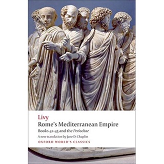 Romes Mediterranean Empire : Books 41-45 and the Periochae Paperback Oxford Worlds Classics English