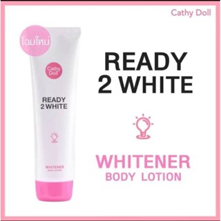 เคทีดอลล์ เรดี้ทูไวท์ ไวท์เทนเนอร์บอดี้โลชั่น Cathy Doll Ready 2 White Whitener Body Lotion 150ml