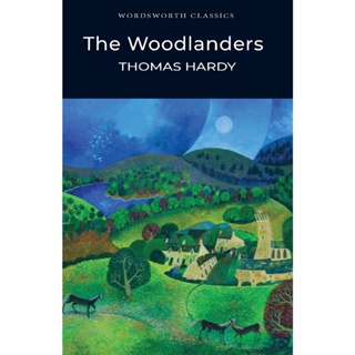 The Woodlanders - Wordsworth Classics Thomas Hardy (author) Paperback