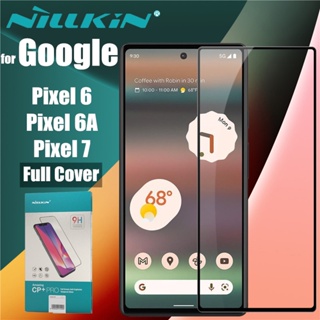 Google Pixel 7 6 6A กระจก Nillkin CP+Pro 2.5D บางเฉียบ ป้องกันรอยขีดข่วน กระจกนิรภัย ป้องกันหน้าจอ