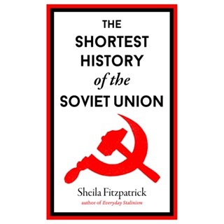 The Shortest History of the Soviet Union Hardback English By (author)  Sheila Fitzpatrick