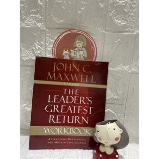 The Leaders Greatest Return Workbook: Attracting, Developing, and Multiplying Leaders workbook -John C. Maxwell