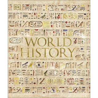 World History : From the Ancient World to the Information Age Hardback English DK