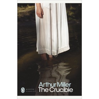 The Crucible A Play in Four Acts - Penguin Classics Arthur Miller Paperback