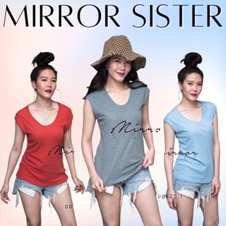 Code : Mirr00 เสื้อทรงสวย เสื้อแขนกุด เสื้อใส่สบาย งานป้าย mirrorsister