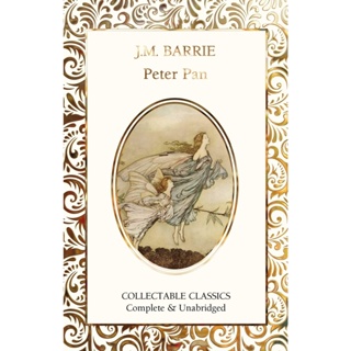 Peter Pan - Flame Tree Collectable Classics J. M. Barrie (author), J. M. Barrie Hardback