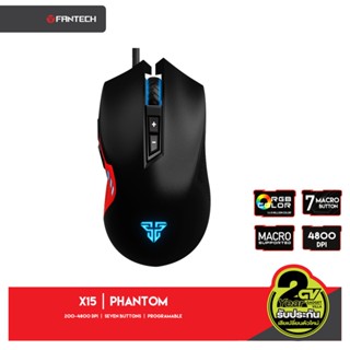 FANTECH X15 PHANTOM Macro Key RGB Gaming Mouse เมาส์เกมมิ่ง แฟนเทค ตั้งมาโครคีย์ได้ ความแม่นยำสูงปรับ พร้อม feet mouse