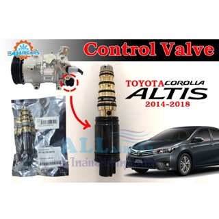 คอนโทรลวาล์ว โตโยต้า อัลติส 2014 สำหรับ คอมฯ แอร์ 6SES14C (Control valve TOYOTA Altis 2014 compressor For 6SES14C)