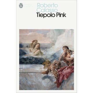 Tiepolo Pink - Penguin Modern Classics Roberto Calasso Paperback