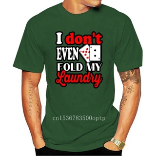 เสื้อยื Komik I yapmayin kat benim çamaşır Poker kumar T Shirt yeni grafik Tee hediye... Gevşek boyutu Tee gömlek