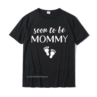ขายดี!ใหม่ เสื้อยืดลําลอง ผ้าฝ้าย แขนสั้น พิมพ์ลาย Mom Soon To Be Mommy เหมาะกับของขวัญ สําหรับคุณแม่ตั้งครรภ์S-5XL