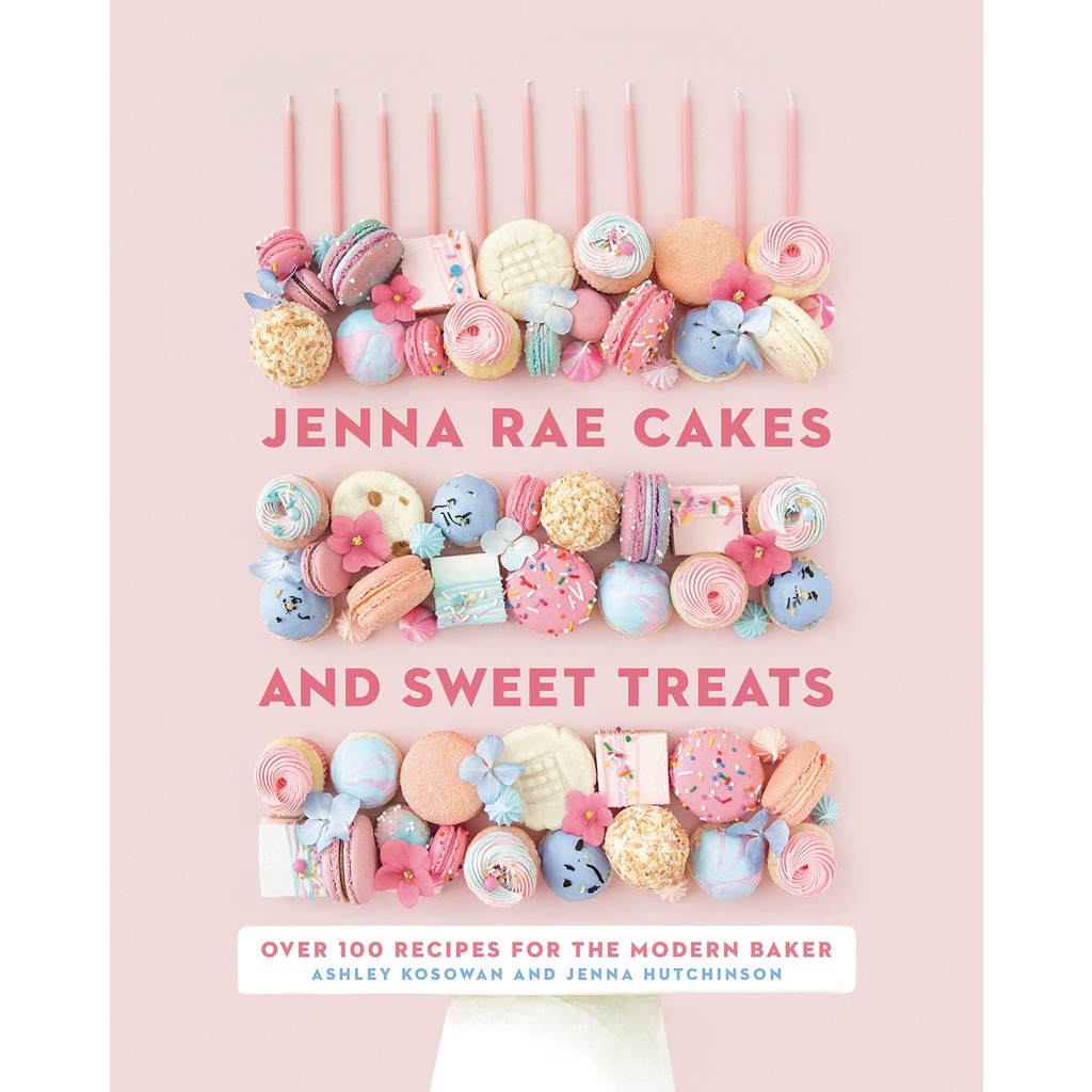 jenna-rae-cakes-and-sweet-treats-over-100-recipes-for-the-modern-baker