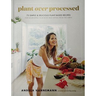 หนังสือ อาหาร ขนมหวาน เครื่องดื่มเพื่อสุขภาพ ภาษาอังกฤษ PLANT OVER PROCESSED 263Page