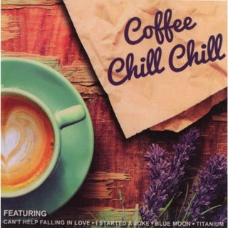 CD Audio คุณภาพสูง เพลงสากล Coffee Chill Chill (ทำจากไฟล์ FLAC คุณภาพ 100%) Cover version