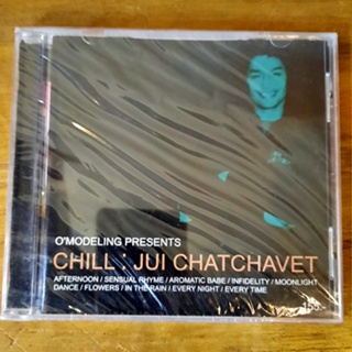 CD Chill : Jui Chatchavet O Modeling ( New CD ) Rare CD