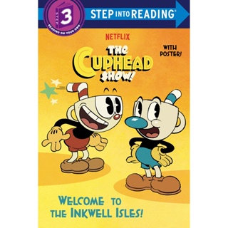 Welcome to the Inkwell Isles! - The Cuphead Show! Rachel Chlebowski Step 3 Step into Reading leveled reader
