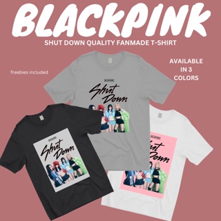 เสื้อยืดแฟชั่น SHUT DOWN T SHIRT | Blackpink T-shirt | Small to 3XL UNISEX | High Quality