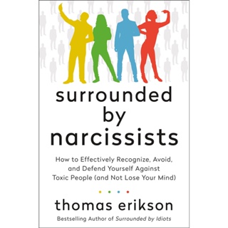 Asia Books หนังสือภาษาอังกฤษ SURROUNDED BY NARCISSISTS: HOW TO EFFECTIVELY RECOGNIZE, AVOID, AND DEFEND YOURS