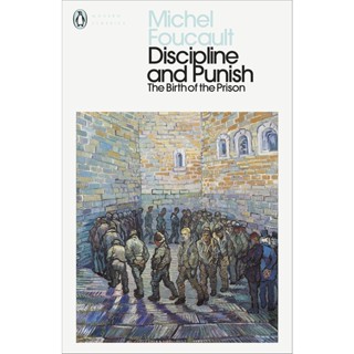 Discipline and Punish The Birth of the Prison - Penguin Classics Michel Foucault (author) (Penguin Modern Classics)