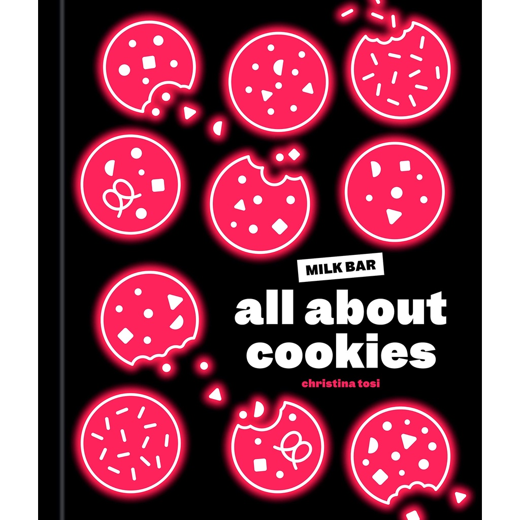 all-about-cookies-a-milk-bar-baking-book-hardback-milk-bar-english-by-author-christina-tosi
