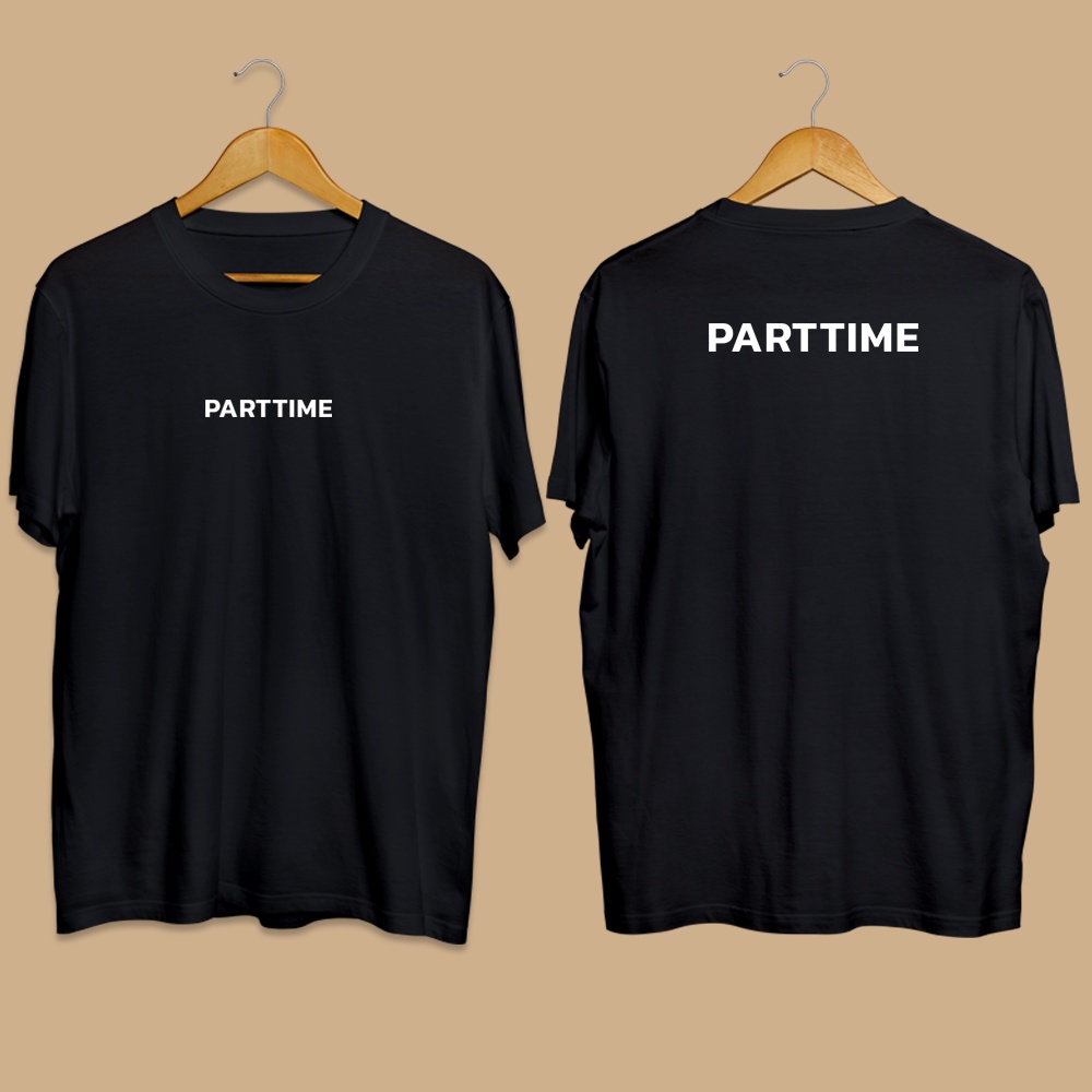 เสื้อยืดแขนสั้นลาย-parttime-สกรีนทั้งด้านหน้าและด้านหลัง