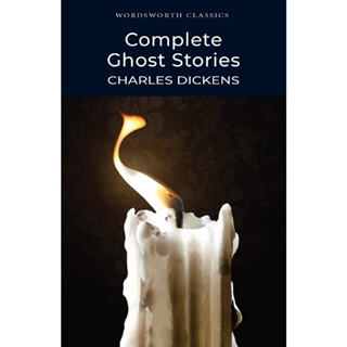 Complete Ghost Stories - Wordsworth Classics Charles Dickens