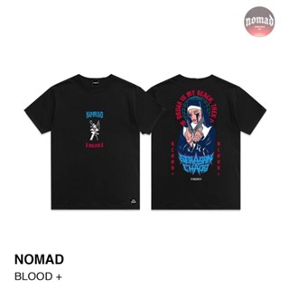 ใหม่ BWCB -เสื้อยืดสกรีนลายแนวสตรีท BLOOD+ NOMAD เสื้อผู้ชาย/ผู้หญิง ผ้าคอตตอน100