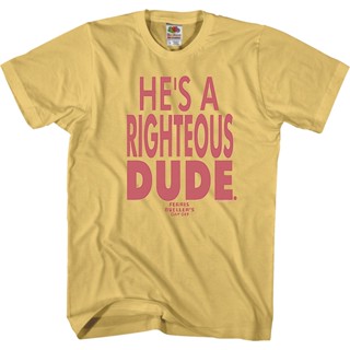 S-5XL Hes A Righteous Dude Ferris Buellers Day Off T-Shirt Tee เสื้อยืดถูกๆ