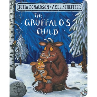 The Gruffalos Child By (author)  Julia Donaldson , Illustrated by  Axel Scheffler