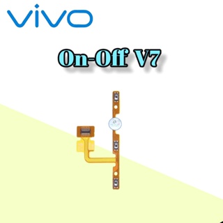 แพรสวิต ปิด-เปิด Vivo V7, On-off วีโว่ , สินค้าดีมีคุณภาพ  สินค้าพร้อมส่ง จัดส่งของทุกวัน✅