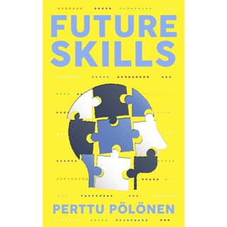 [หนังสือ] Future Skills - Polonen Perttu Witesman Owen F. English book ภาษาอังกฤษ ทักษะแห่งอนาคต ทักษะ พัฒนาตนเอง
