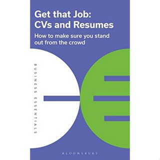 Chulabook(ศูนย์หนังสือจุฬาฯ) |c321หนังสือ 9781399400657 GET THAT JOB: CVS AND RESUMES: HOW TO MAKE SURE YOU STAND OUT FROM THE CROWD