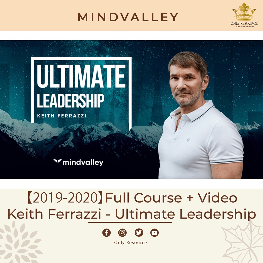 ultimate-leadership-keith-ferrazzi-leadership-course-for-business-agents-insurance-agency-leaders