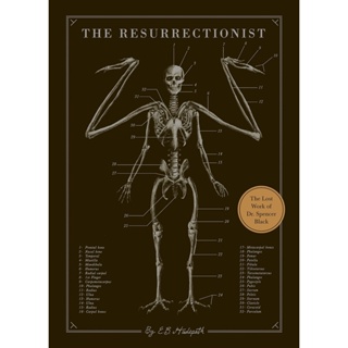 The Resurrectionist : The Lost Work of Dr. Spencer Black Hardback English By (author)  E.B. Hudspeth
