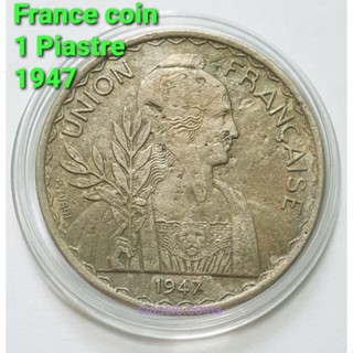 เหรียญ 1 Piastre France Indochinoise ค.ศ.1947