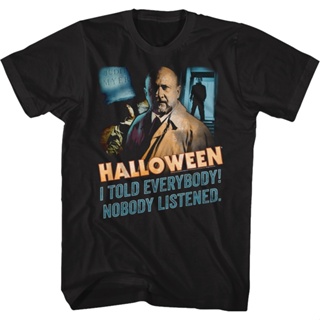 Nobody Listened Halloween T-Shirt เสื้อผู้ชายเท่ เสื้อยืดเท่ เสื้อยืดถูกๆ