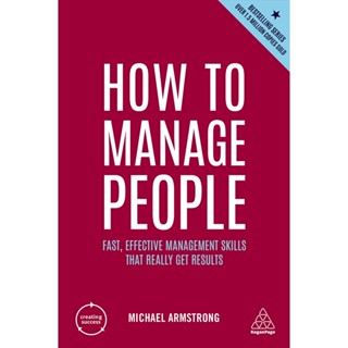 Chulabook(ศูนย์หนังสือจุฬาฯ) |c321หนังสือ 9781398605466 HOW TO MANAGE PEOPLE: FAST, EFFECTIVE MANAGEMENT SKILLS THAT REALLY GET RESULTS