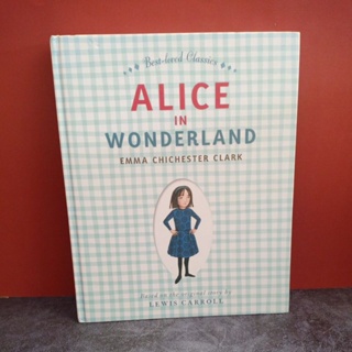Alice in Wonderland Best loved Classics มือสอง by emma chichester clark