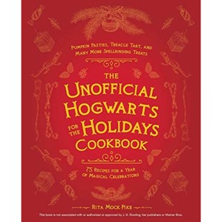 [หนังสือ] The Unofficial Hogwarts for the Holidays Cookbook Harry Potter แฮร์รี่ พอตเตอร์ baking cook book