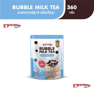 Dreamy Bubble Milk Tea 360g. นมรสบราวน์ชูการ์ 3 in 1  พร้อมเม็ดไข่มุก 360 g.